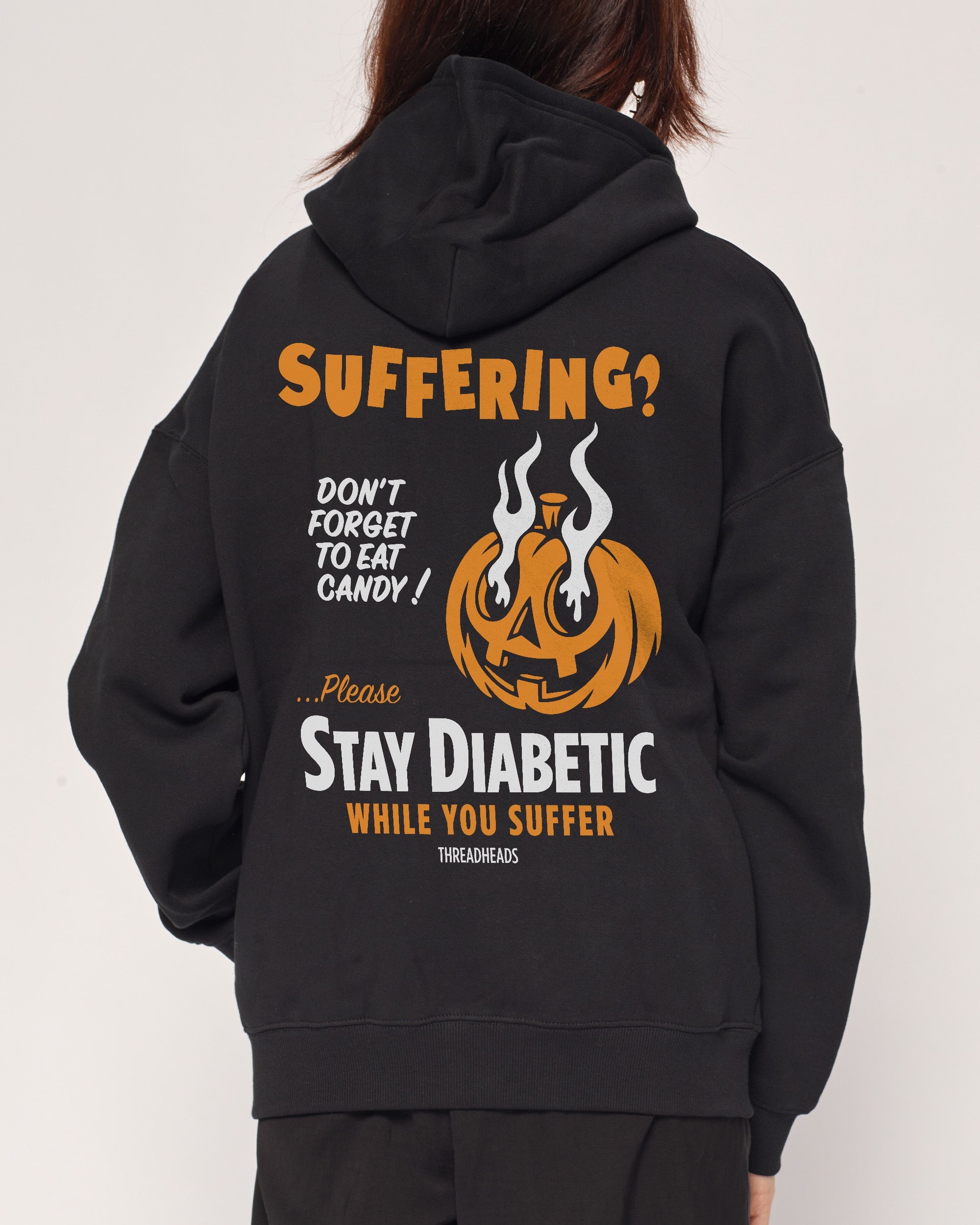 Stay Diabetic While You Suffer Hoodie