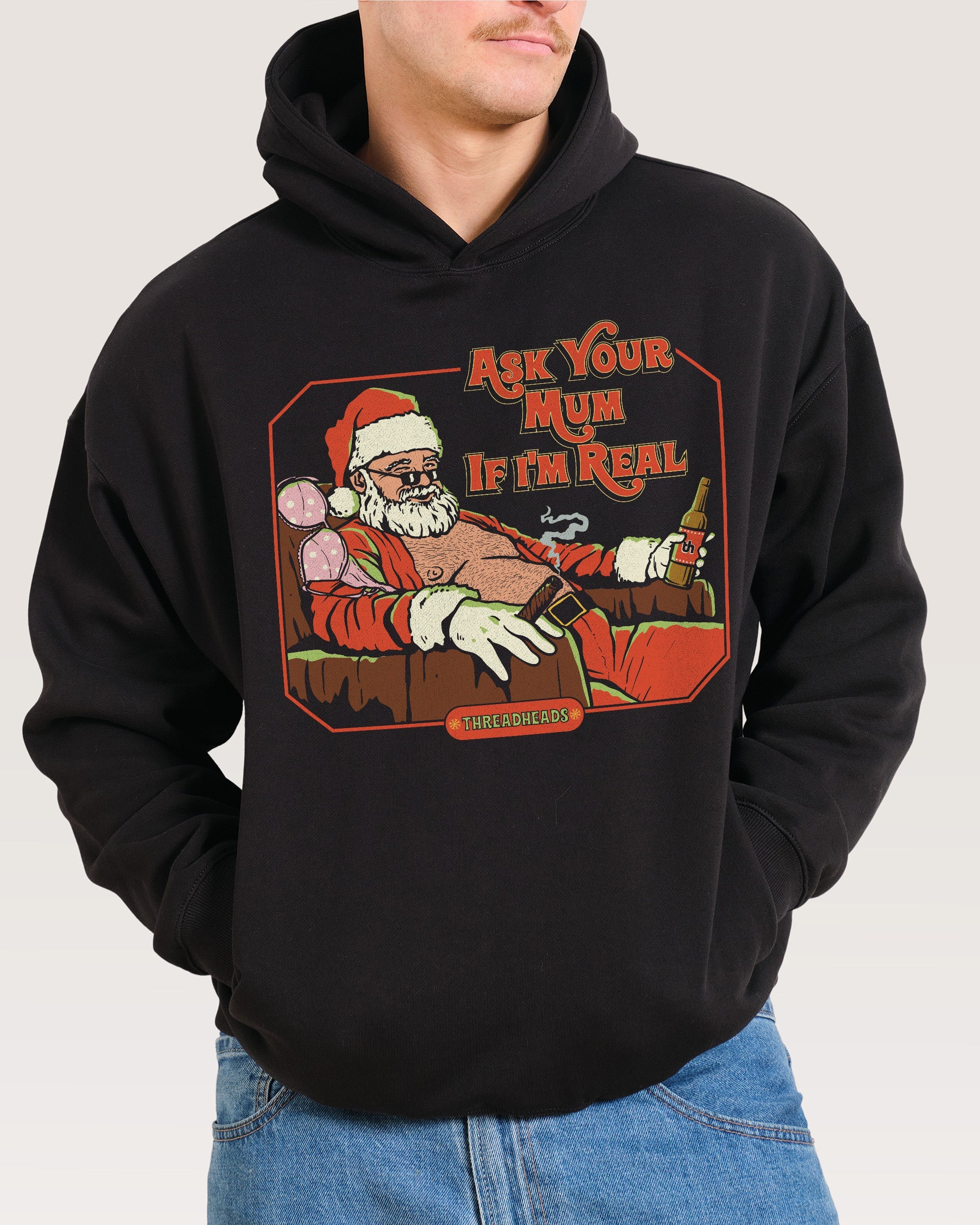 Ask Your Mum If I'm Real Hoodie