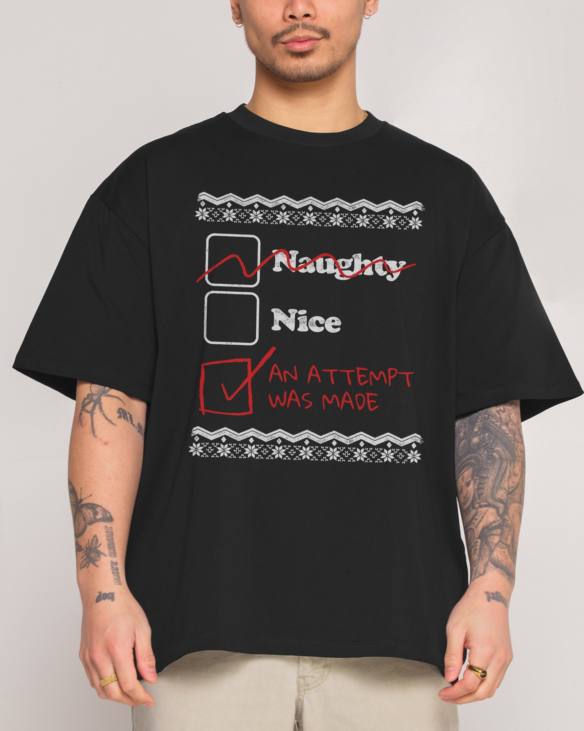 Naughty Nice an Attempt was Made Oversized Tee