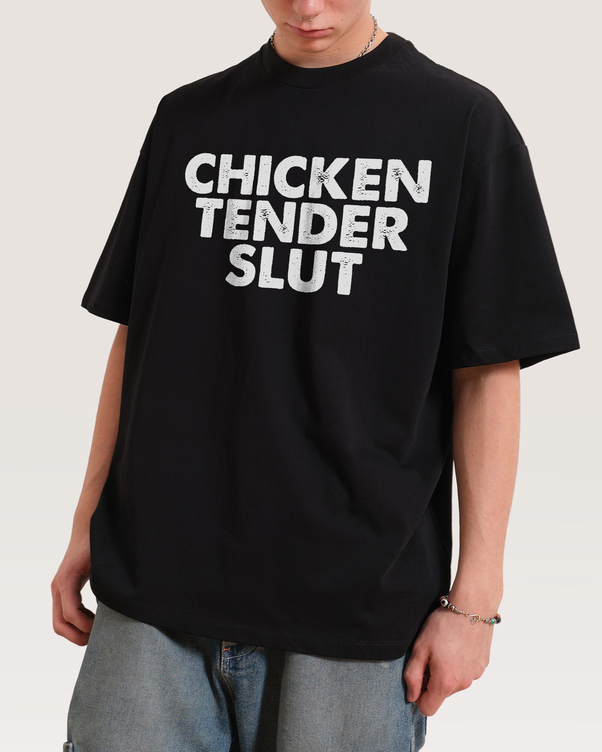 Chicken Tender Slut Oversized Tee