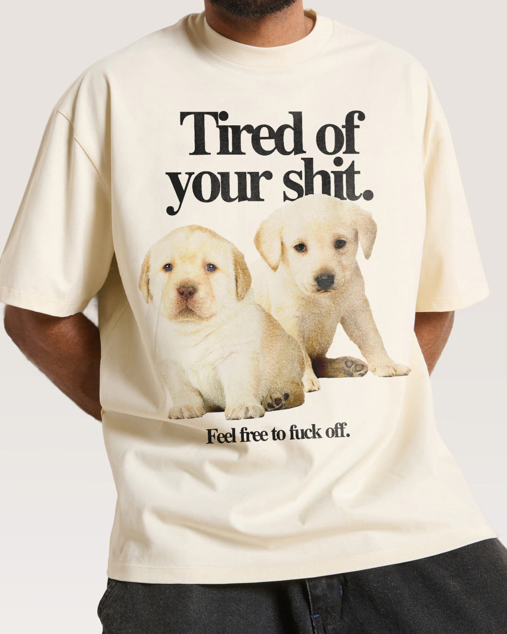 Tired of Your Shit Oversized Tee