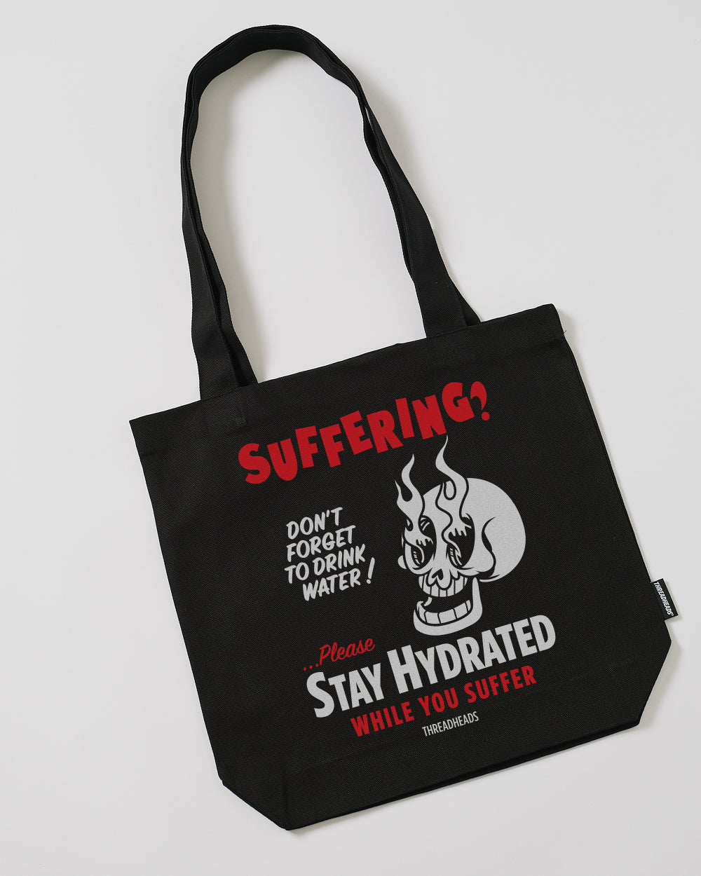 Stay Hydrated While You Suffer Tote Bag