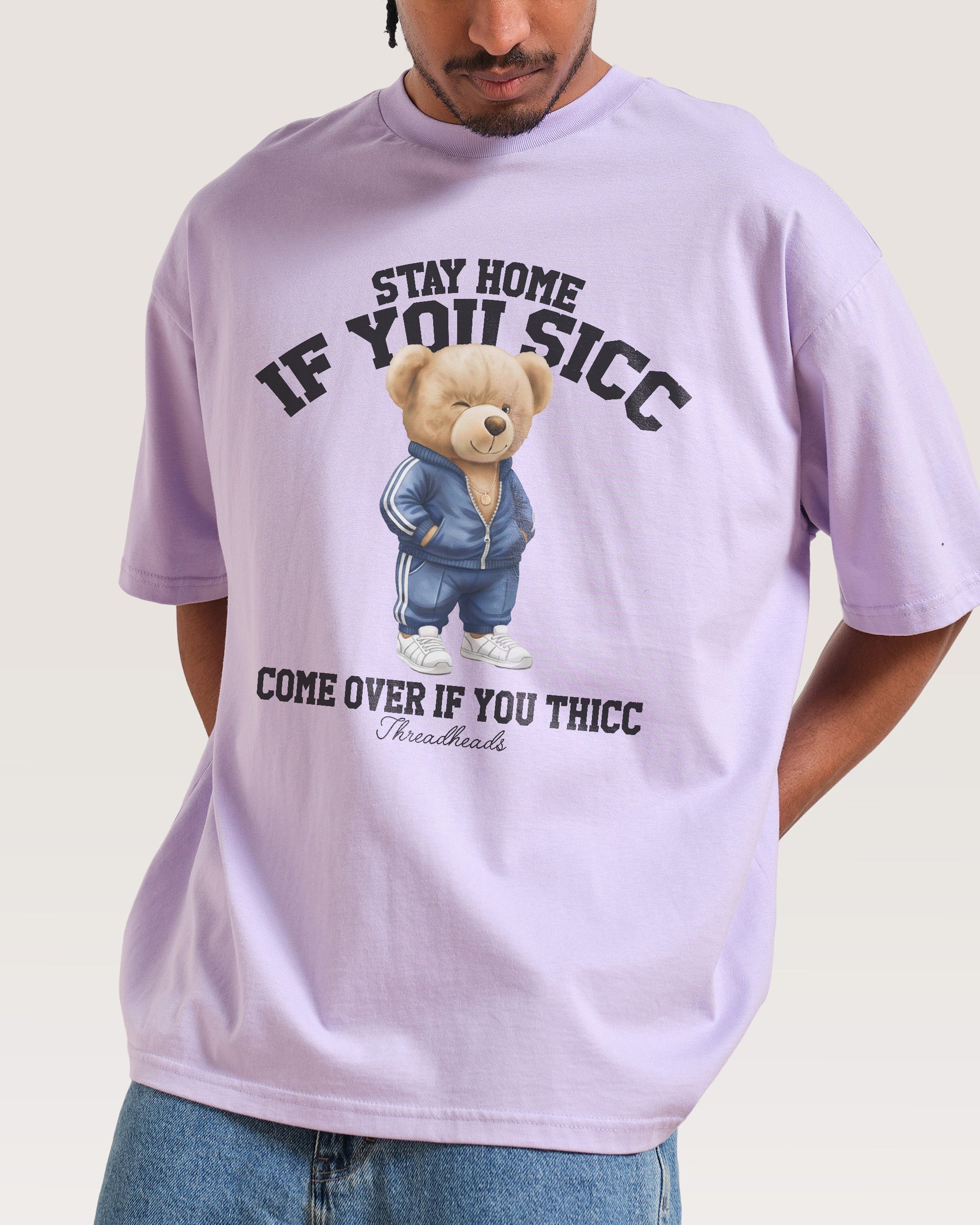 Stay Home if you Sicc Oversized Tee