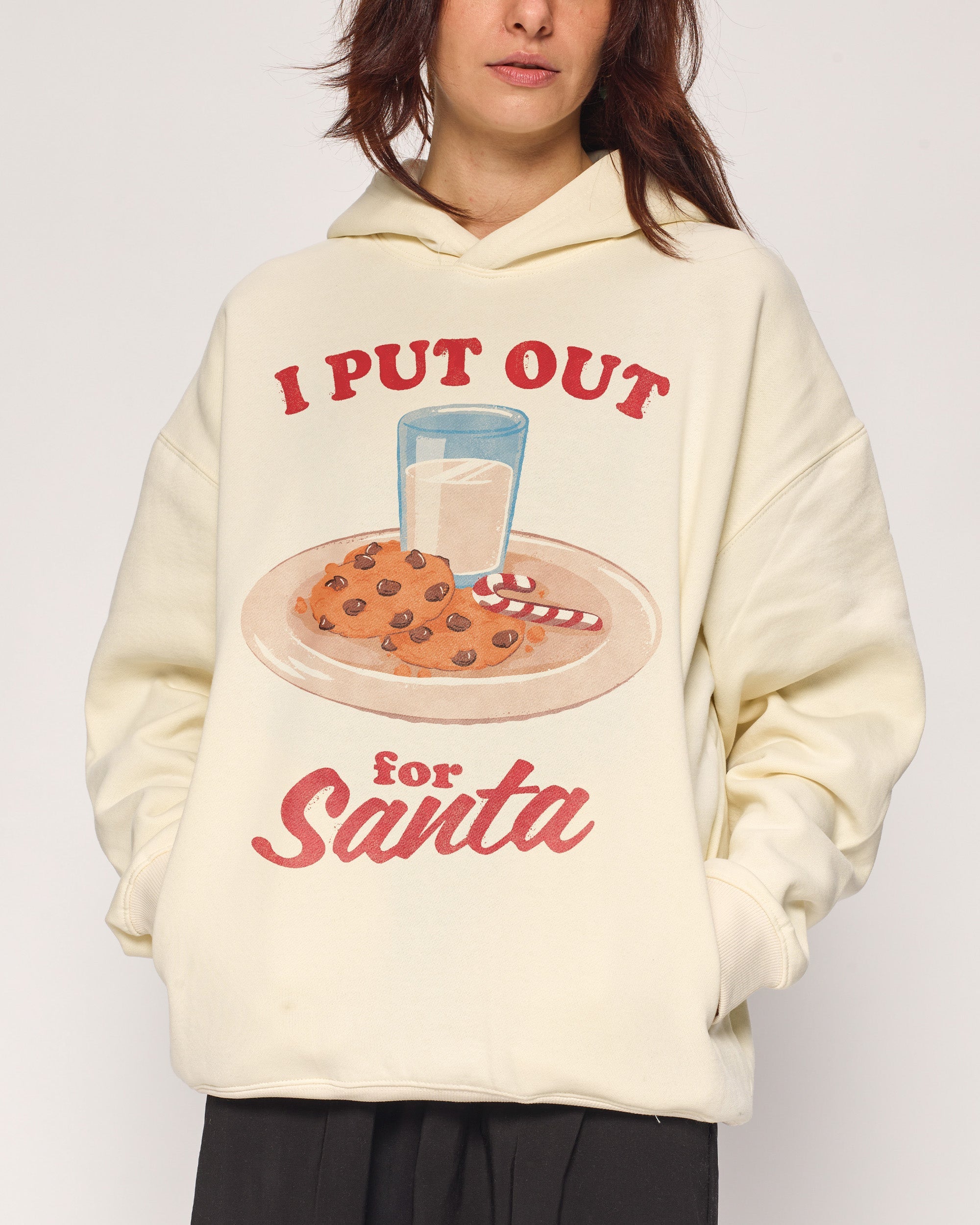 I Put Out for Santa Hoodie