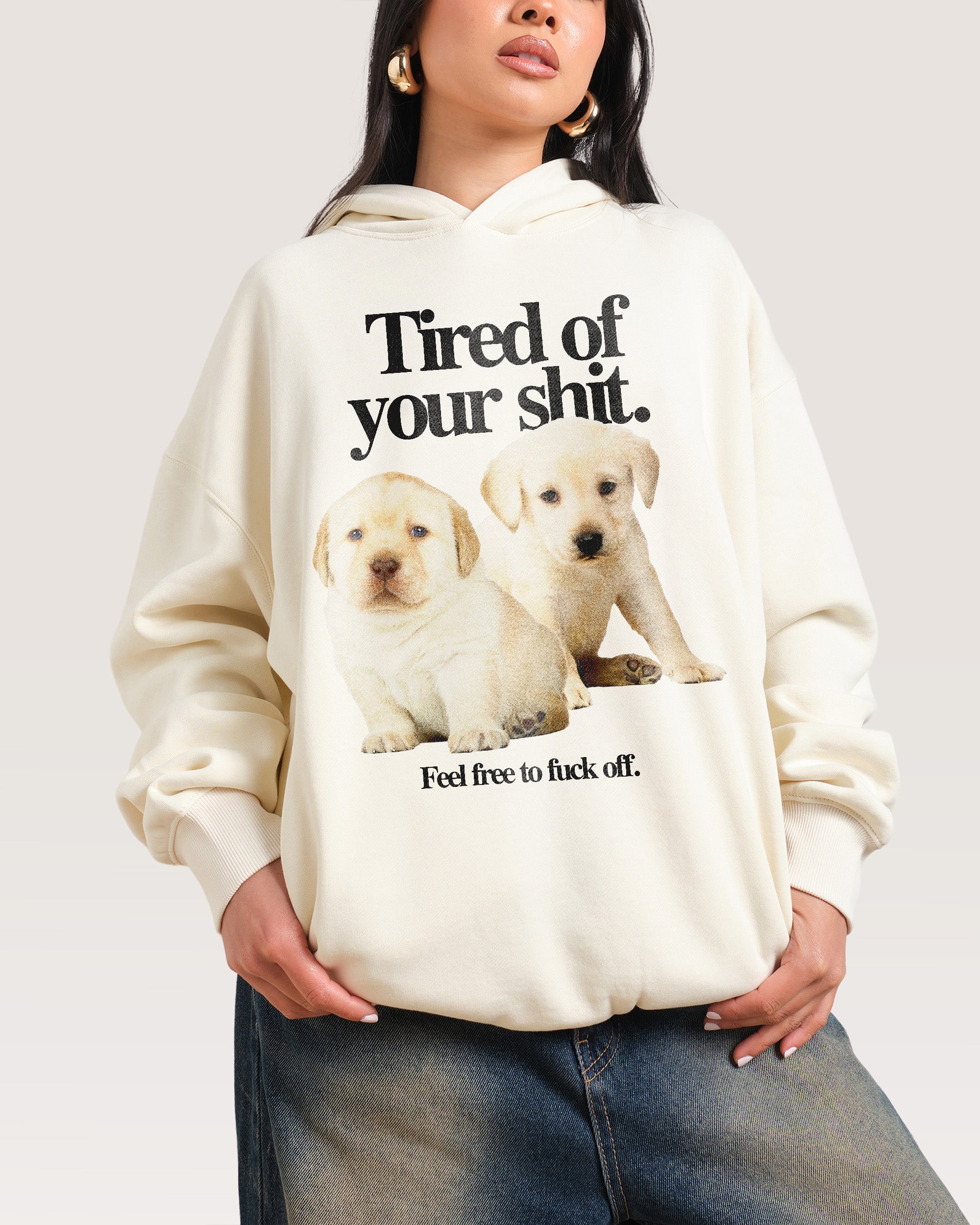 Tired of Your Shit Hoodie