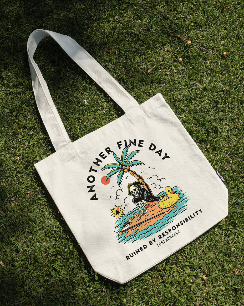 Another Fine Day Ruined by Responsibility Tote Bag