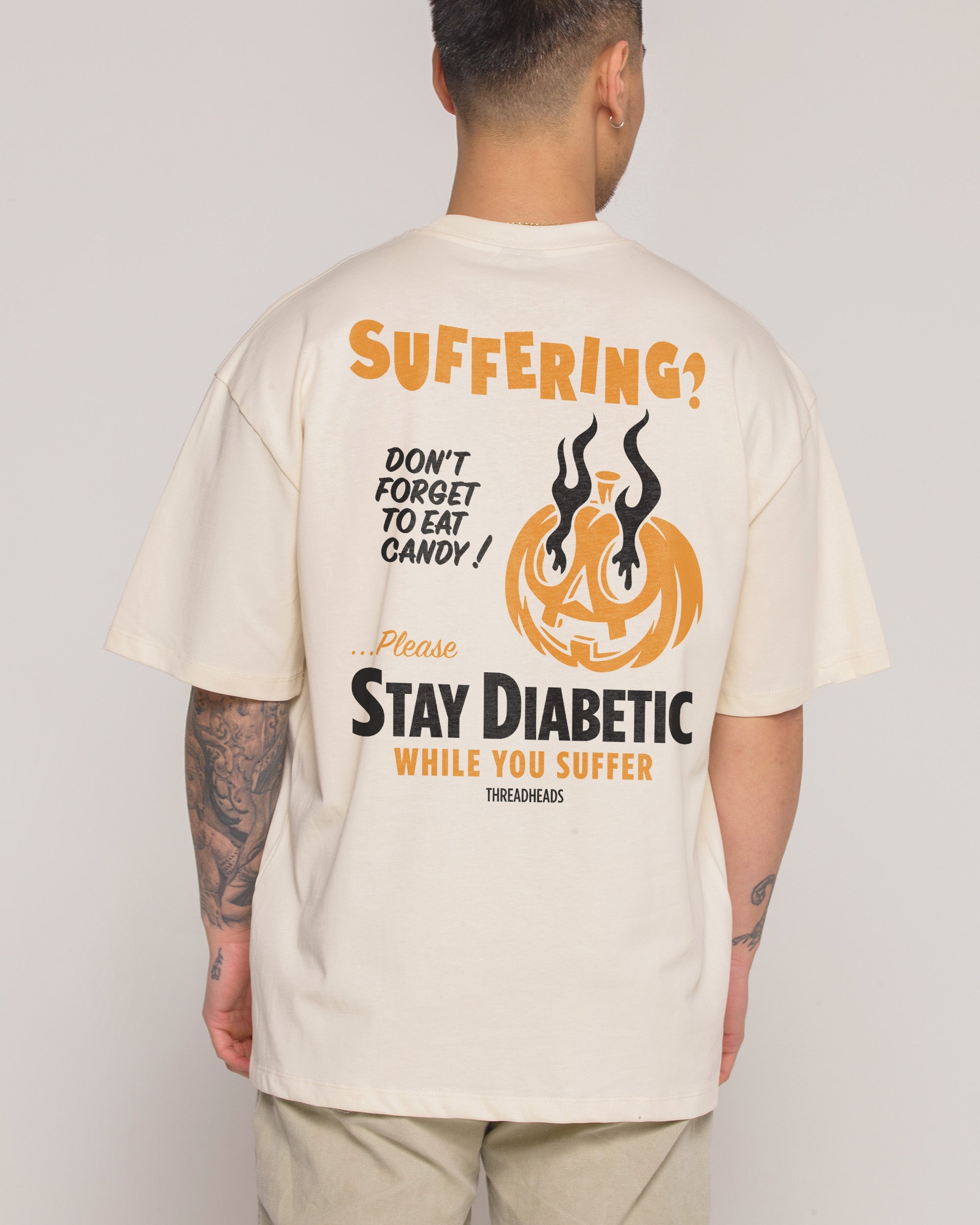 Stay Diabetic While You Suffer Oversized Tee