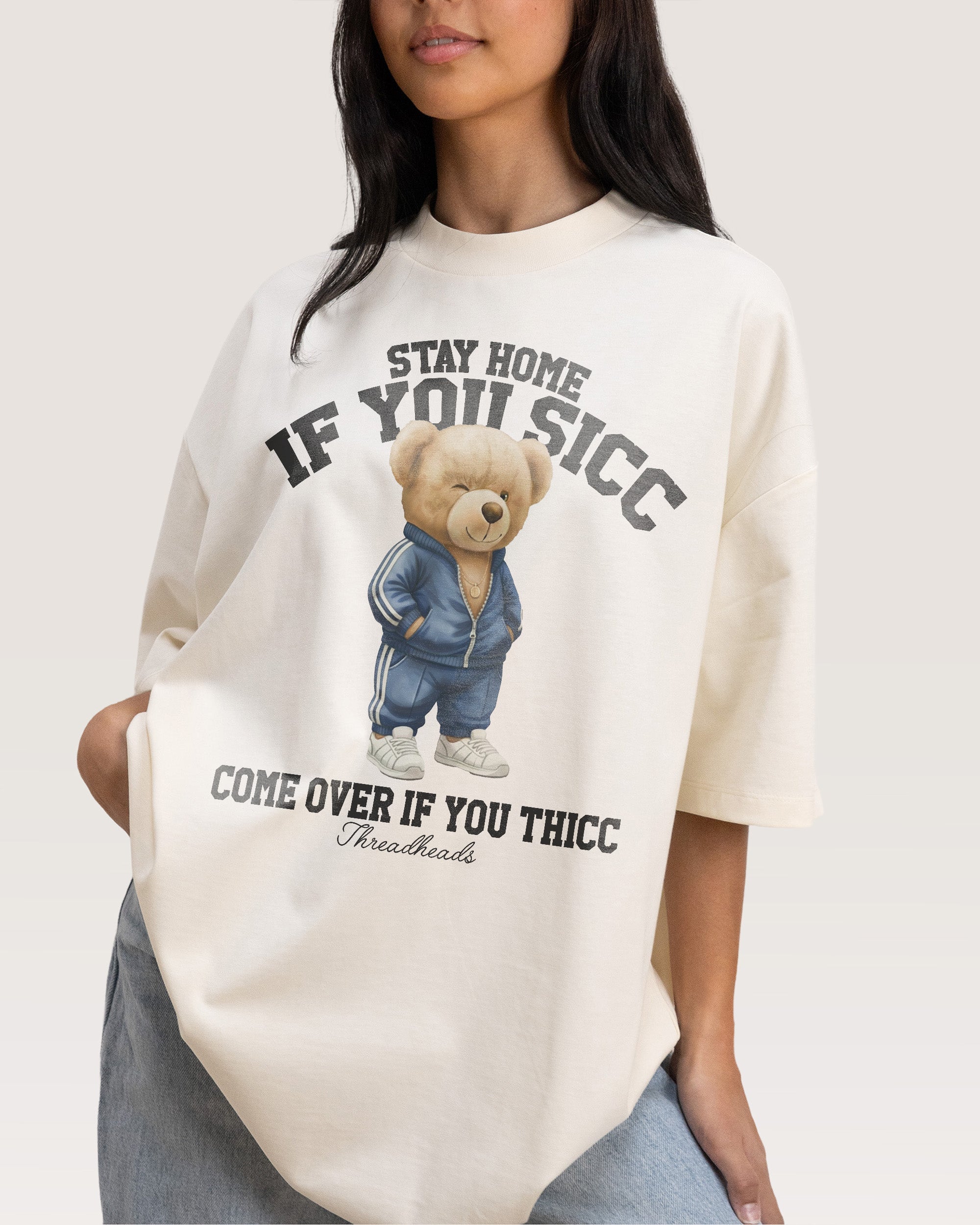 Stay Home if you Sicc Oversized Tee