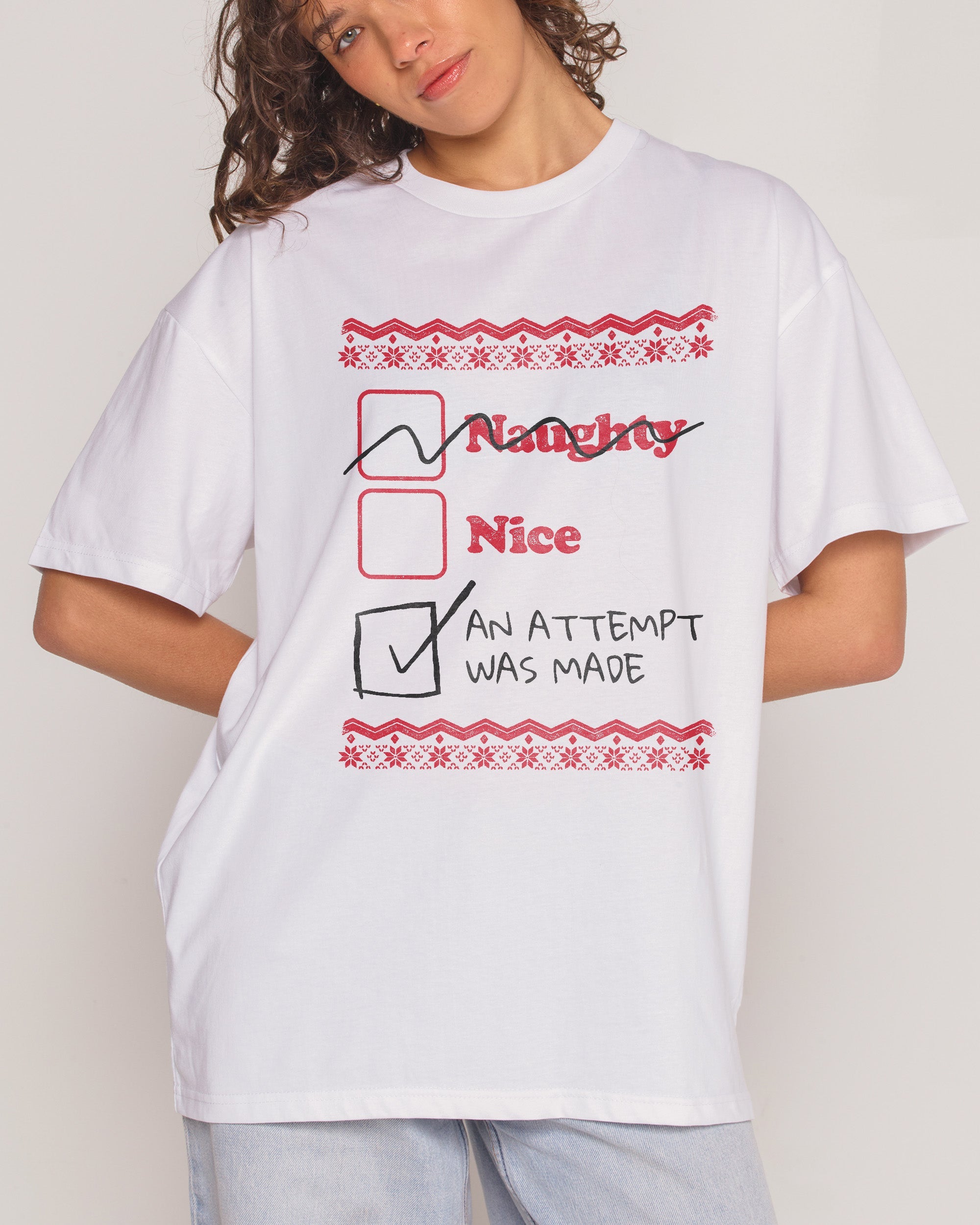 Naughty Nice an Attempt was Made T-Shirt