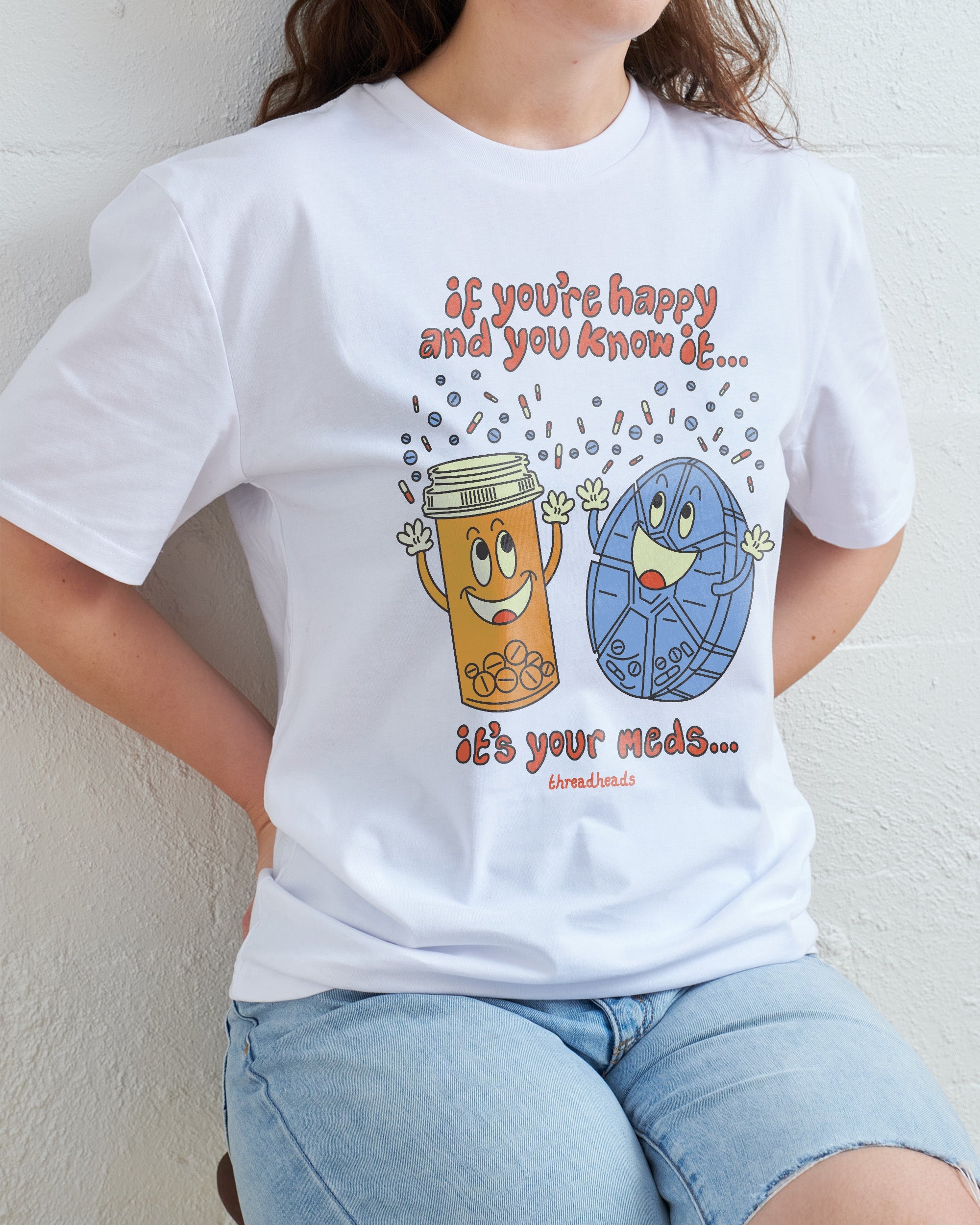 It's Your Meds T-Shirt