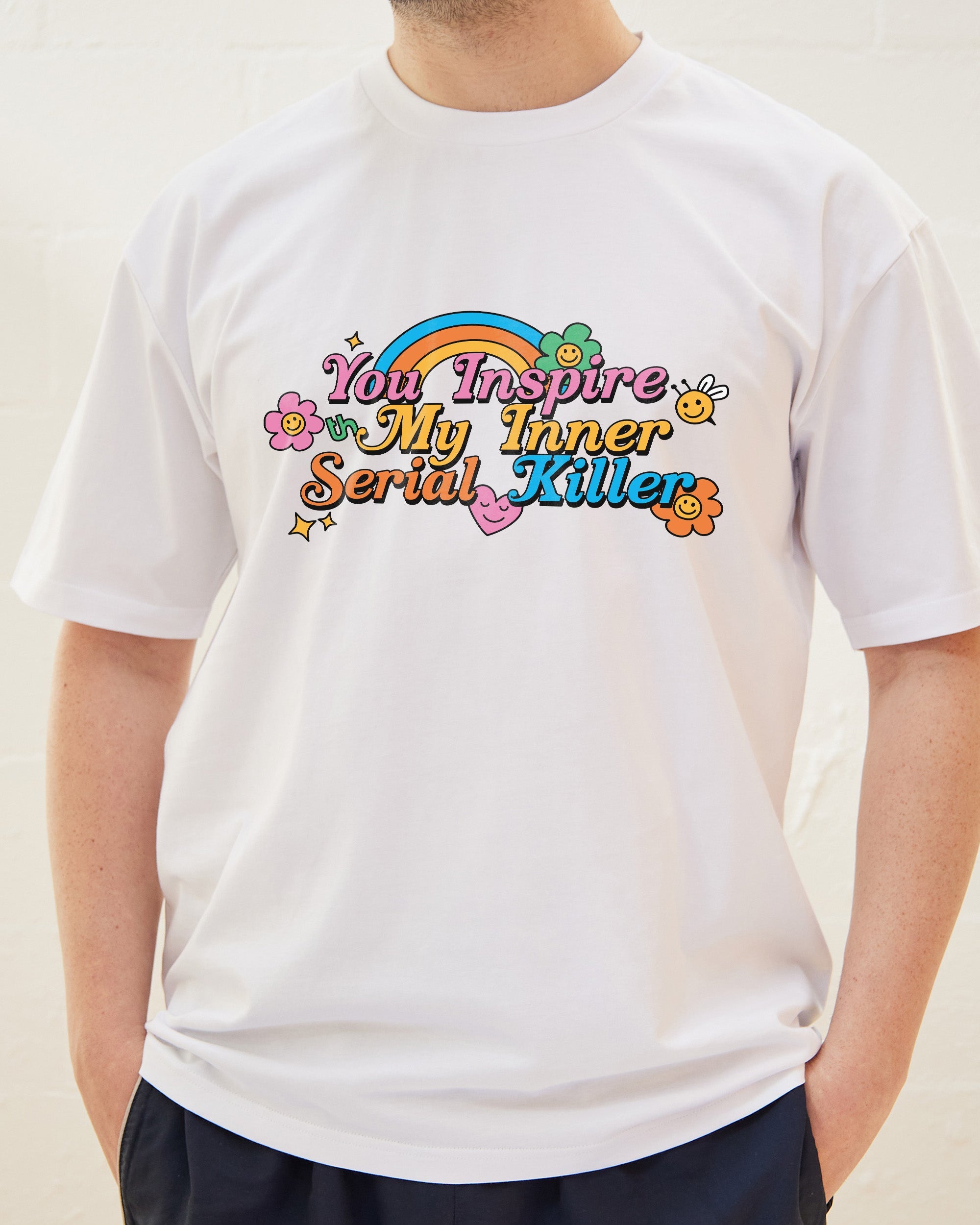 You Inspire My Inner Serial Killer T-Shirt