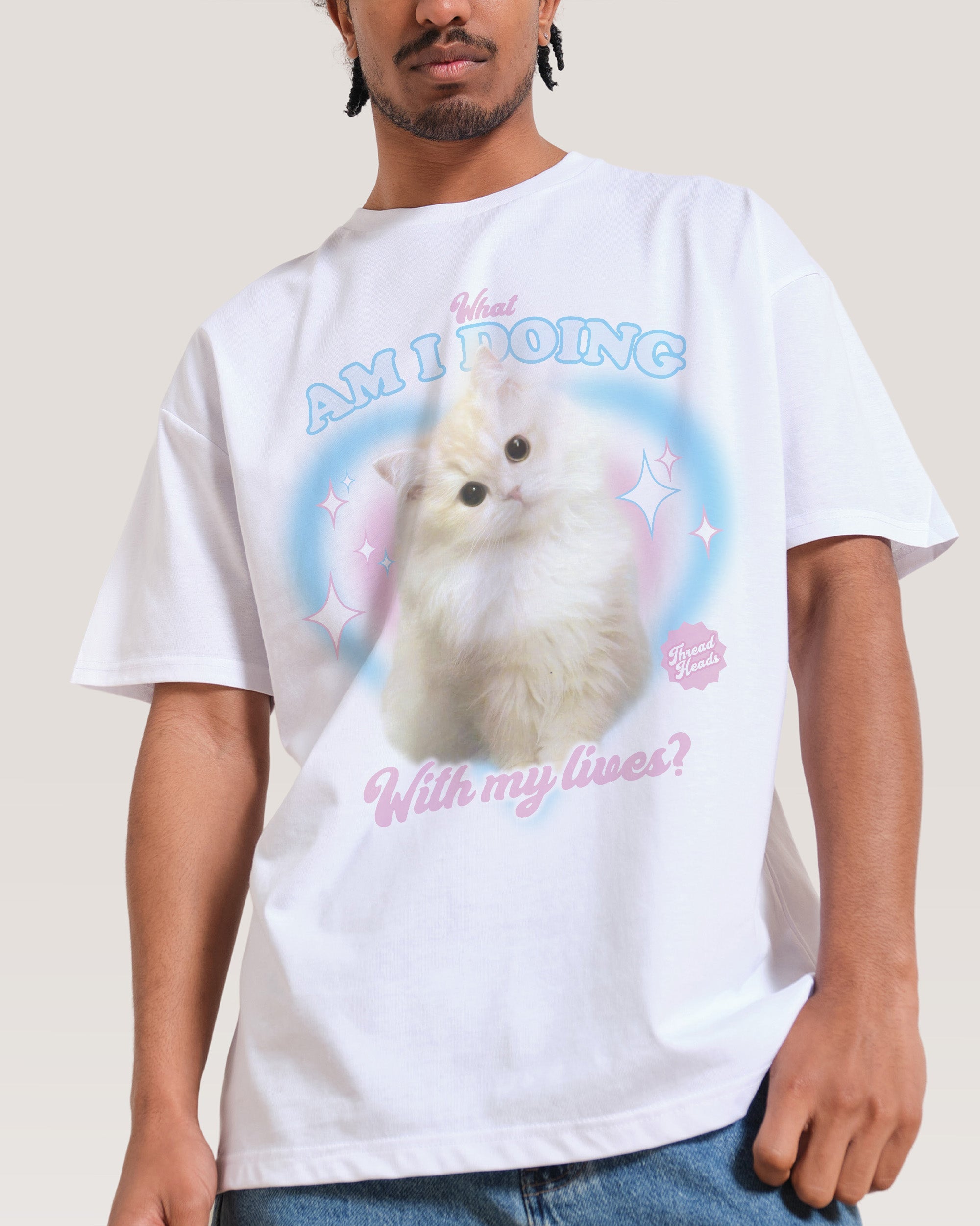 What Am I Doing With My Lives? T-Shirt