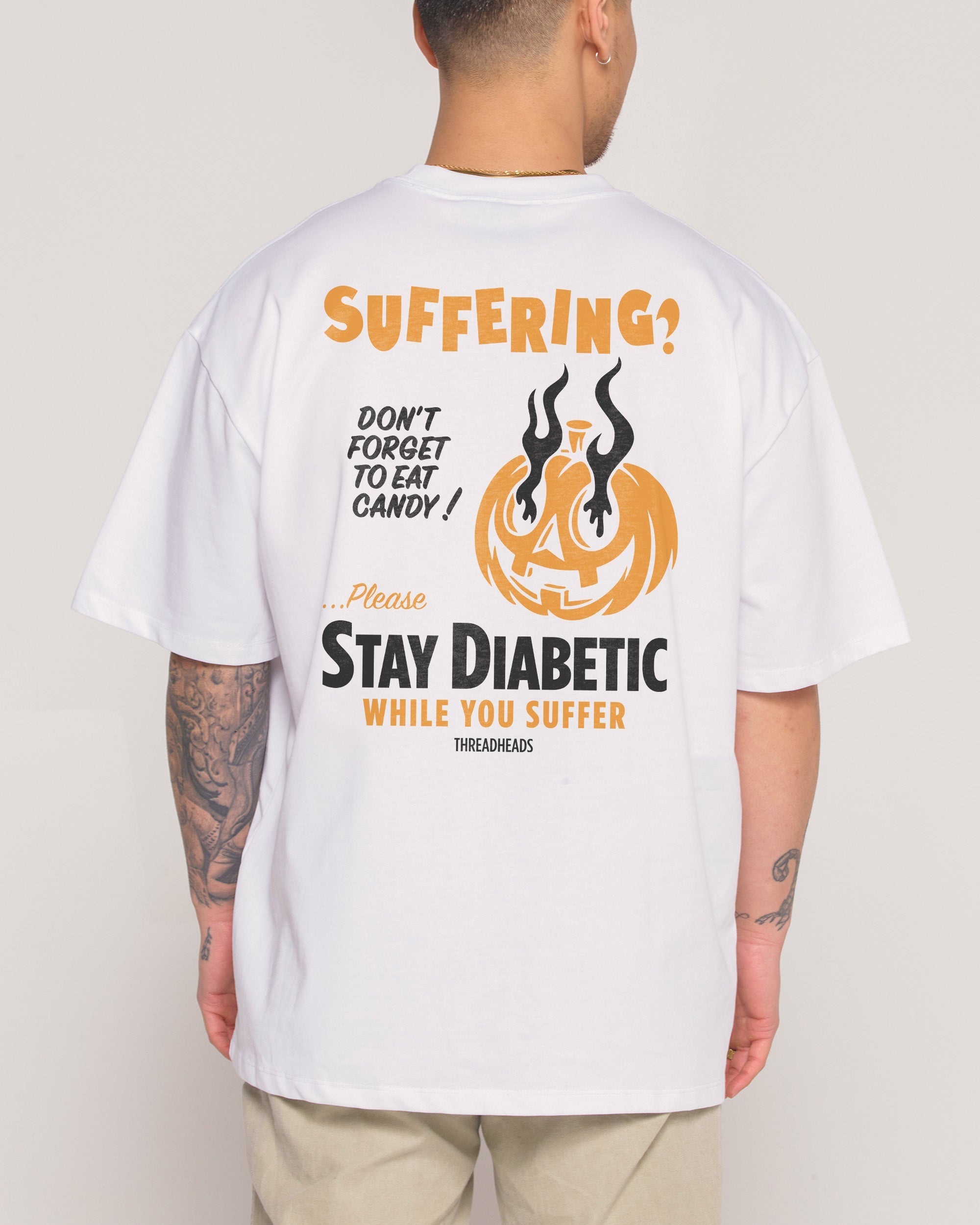 Stay Diabetic While You Suffer Oversized Tee