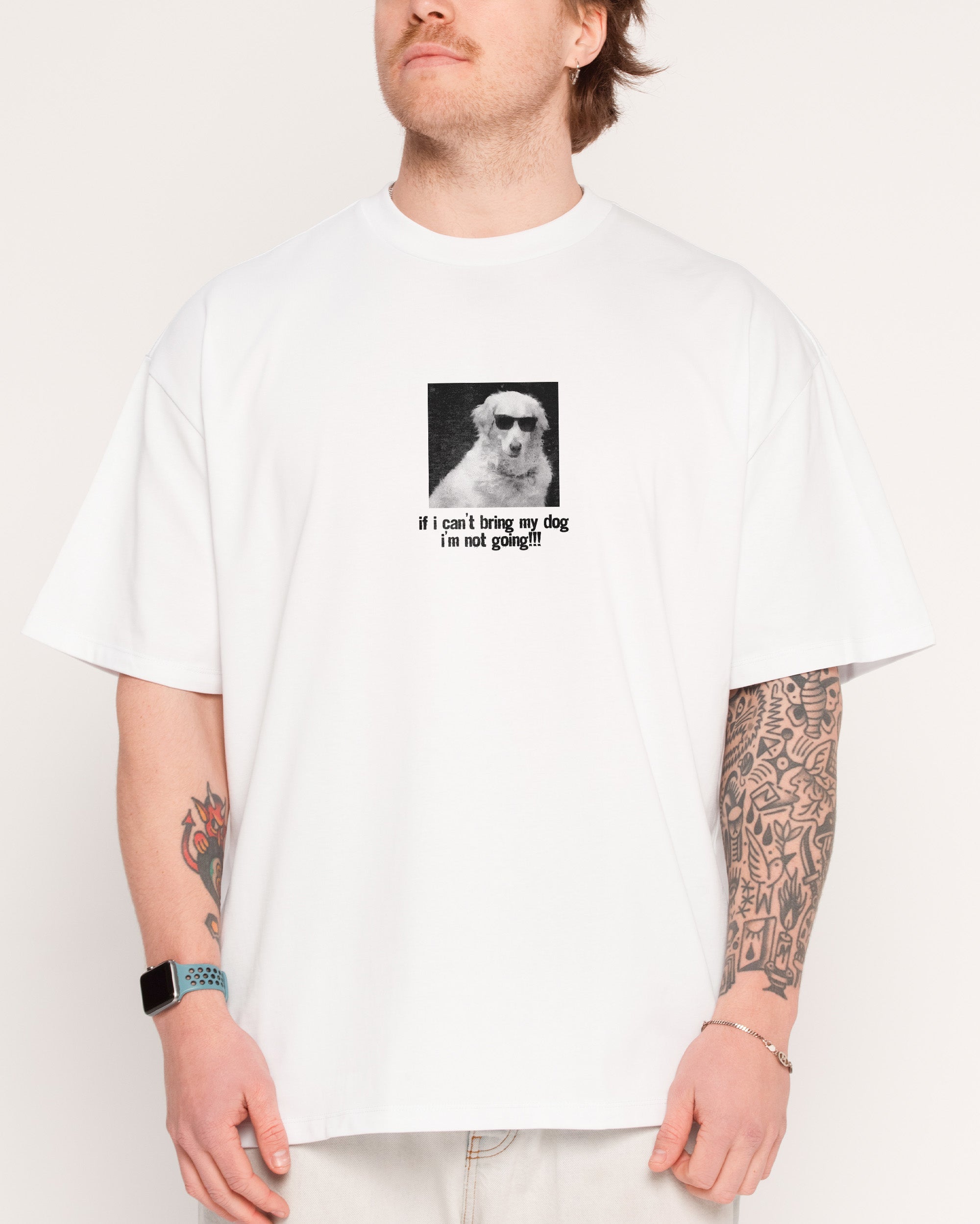 If I Can’t Bring My Dog Oversized Tee