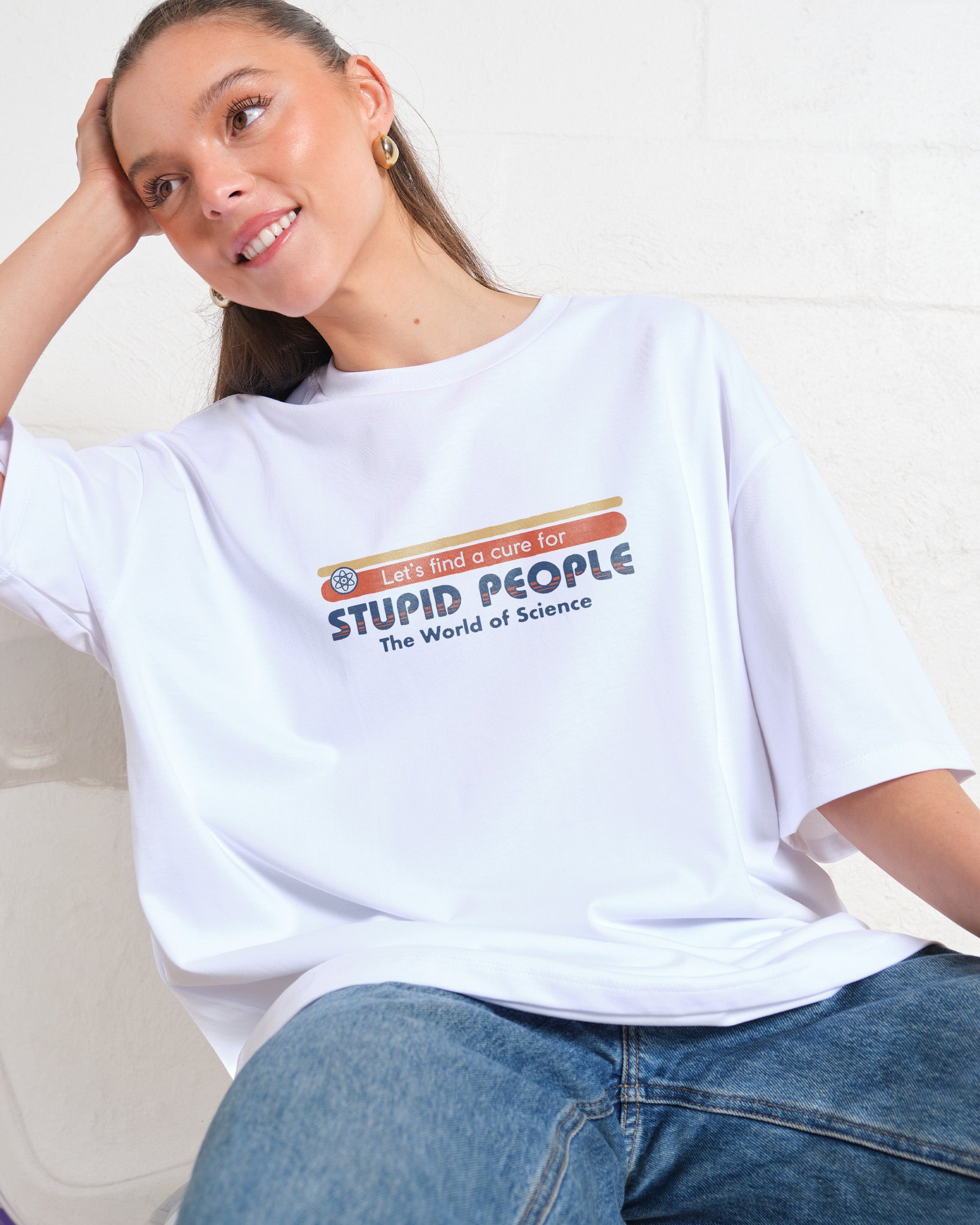 Let's Find a Cure for Stupid People Front and Back Oversized Tee