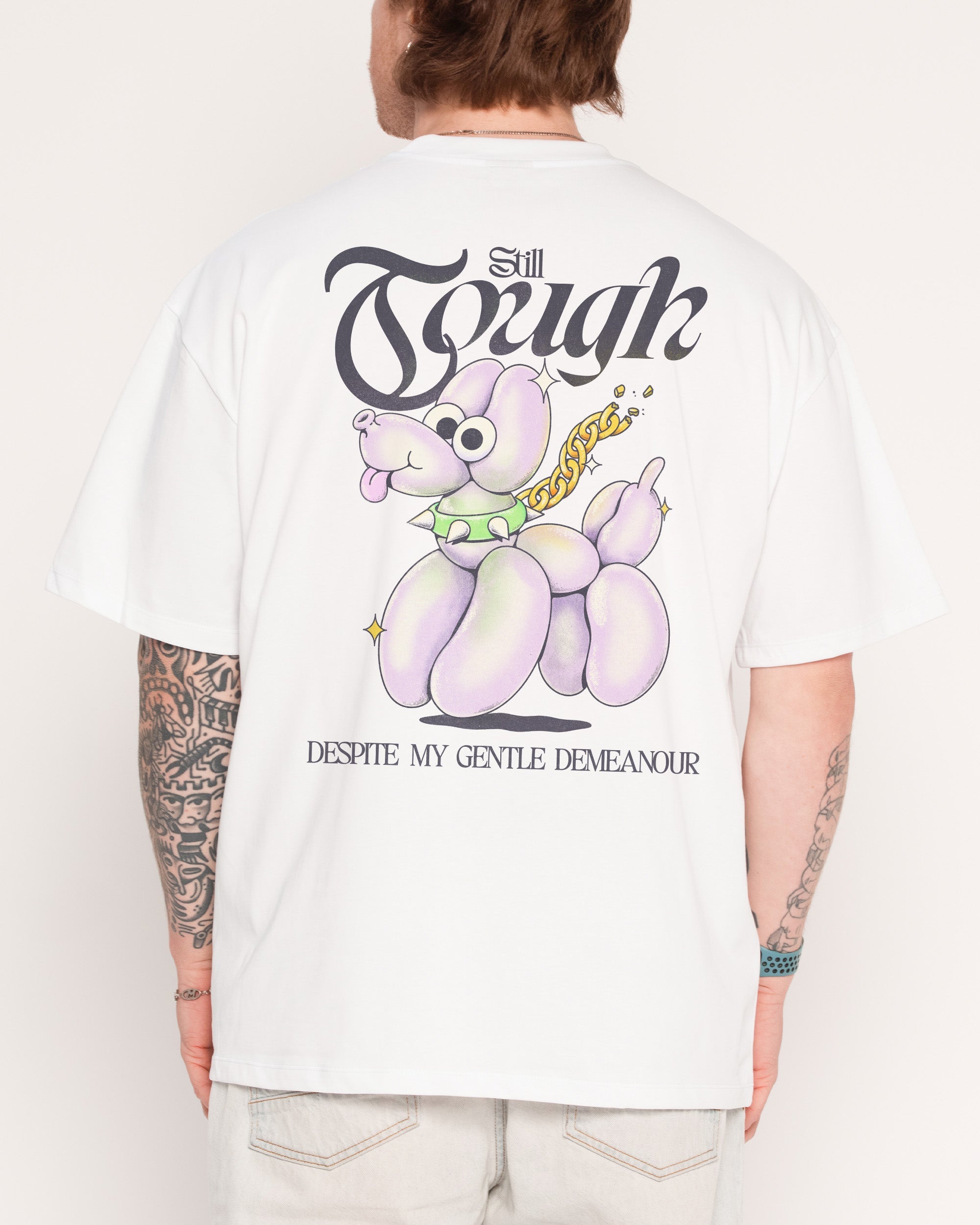 Still Tough Despite My Gentle Demeanour Oversized Tee