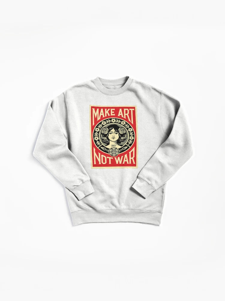 Art Not War Peace Activism Pullover Sweatshirt