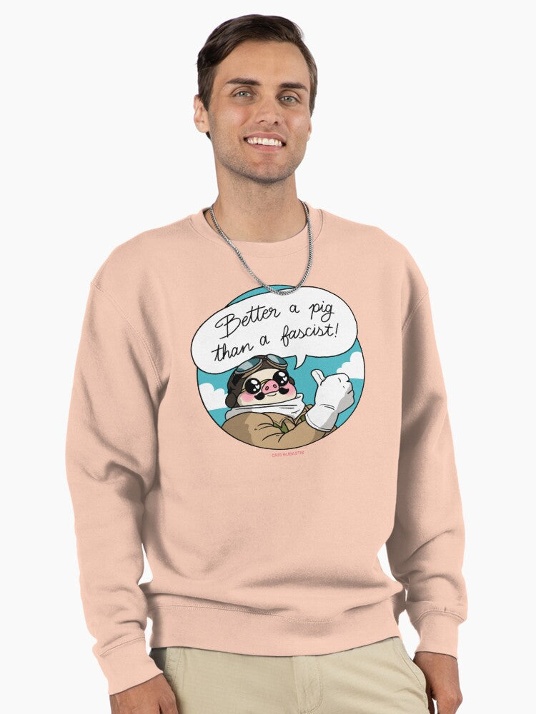 Better A Pig Than A Fascist Pullover Sweatshirt Pale Pink